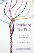 Translating Your Past