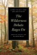 The Wilderness Debate Rages on: Continuing the Great New Wilderness Debate