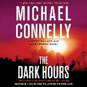 The Dark Hours Lib/E: A Renée Ballard and Harry Bosch Novel