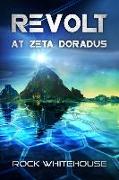 Revolt at Zeta Doradus: An ISC Fleet Novel