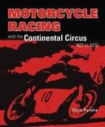 Motorcycle Racing with the Continental Circus 1920 to 1970
