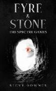 Fyre & Stone: The Spectre Games