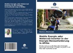 Mobile Energie oder Motorrad-Inverter in der Energie-Herausforderung in Afrika