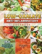 The Low-Oxalate Anti-Inflammatory Cookbook 2021