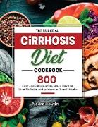 The Essential Cirrhosis Diet Cookbook