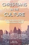 Christians in the Culture: Pursuing Jesus in the 21st Century Western World
