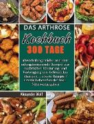 Das Arthrose Kochbuch