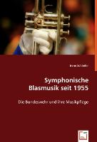 Symphonische Blasmusik seit 1955