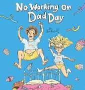 No Working on Dad Day