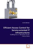 Efficient Access Control for Service-oriented IT Infrastructures
