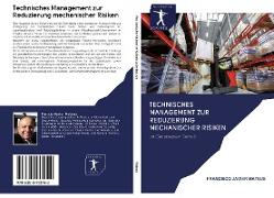 Technisches Management zur Reduzierung mechanischer Risiken