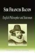 Sir Francis Bacon - English Philosopher and Statesman (Biography)