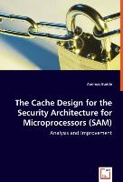 The Cache Design for the Security Architecture for Microprocessors (SAM)