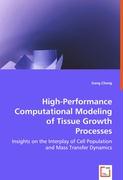 High-Performance Computational Modeling of Tissue Growth Processes