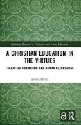 A Christian Education in the Virtues