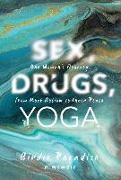 Sex, Drugs, and Yoga