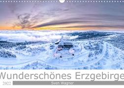 Wunderschönes Erzgebirge (Wandkalender 2022 DIN A3 quer)