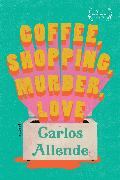 Coffee, Shopping, Murder, Love