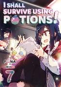 I Shall Survive Using Potions! Volume 7