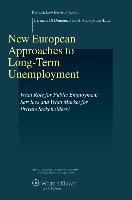 New European Approaches to Long-Term Unemployment: What Role for Public Employment Services and What Market for Private Stakeholders?