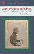 Watching Over Hong Kong: Private Policing 1841-1941