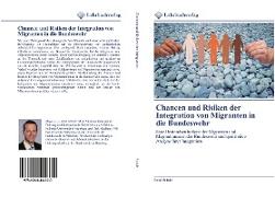 Chancen und Risiken der Integration von Migranten in die Bundeswehr