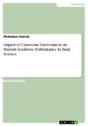 Impact of Classroom Environment on Student Academic Performance in Basic Science