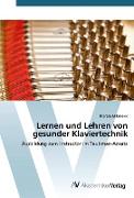 Lernen und Lehren von gesunder Klaviertechnik