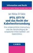 IPTV, OTT-TV und das Recht der Kabelweitersendung
