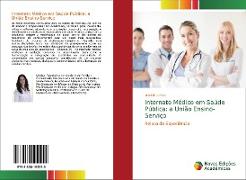 Internato Médico em Saúde Pública: a União Ensino-Serviço