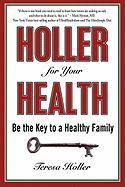 Holler for Your Health: Be the Key to a Healthy Family