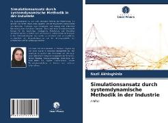 Simulationsansatz durch systemdynamische Methodik in der Industrie