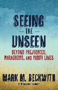 Seeing the Unseen