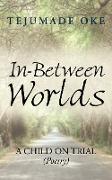 In-Between Worlds