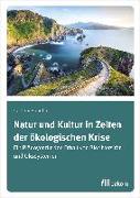 Natur und Kultur in Zeiten der ökologischen Krise