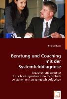 Beratung und Coaching mit der Systemfelddiagnose