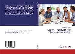 General Framework for Quantum Computing