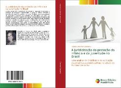 A juridicização da proteção da infância e da juventude no Brasil