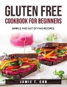 Gluten Free Cookbook for Beginners: Simple and Satisfying Recipes