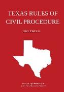 Texas Rules of Civil Procedure, 2021 Edition