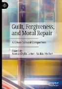 Guilt, Forgiveness, and Moral Repair