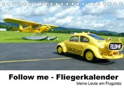 Follow me -Fliegerkalender (Tischkalender 2022 DIN A5 quer)