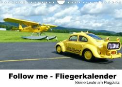 Follow me -Fliegerkalender (Wandkalender 2022 DIN A4 quer)