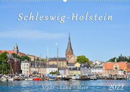 Schleswig-Holstein. Stadt - Land - Meer (Wandkalender 2022 DIN A2 quer)