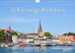 Schleswig-Holstein. Stadt - Land - Meer (Wandkalender 2022 DIN A4 quer)