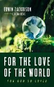 For the Love of the World