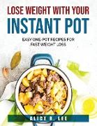 Lose Weight with Your Instant Pot