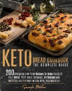 Keto Bread Cookbook - The Complete Guide
