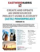 Create and Update an Unresourced Project using Elecosoft (Asta) Powerproject Version 16