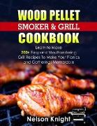 Wood Pellet Smoker and Grill Cookbook